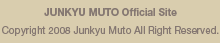 JUNKYU MUTO Official Site